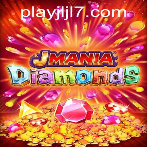 Explore the Exciting World of JManiaDiamonds and the Advantage of JLJL7 Login