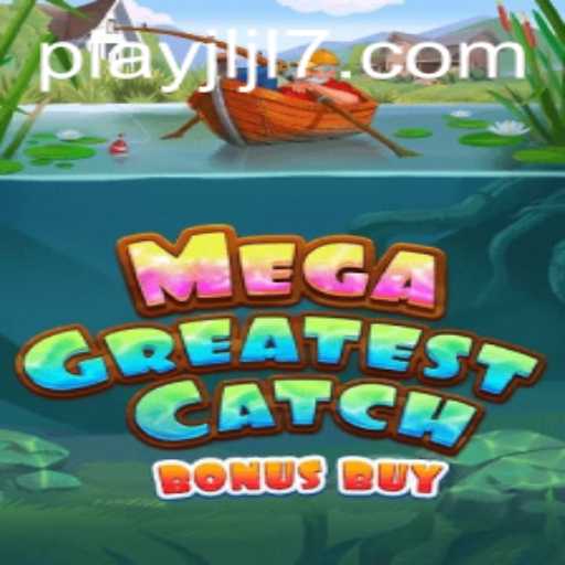 MegaGreatestCatchBonusBuy: An Engaging Adventure in Virtual Fishing